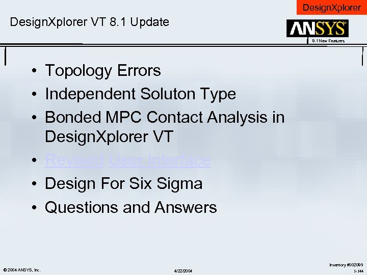 Design. Xplorer VT 8. 1 Update 8. 1 New Features • Topology Errors •