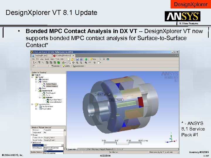 Design. Xplorer VT 8. 1 Update 8. 1 New Features • Bonded MPC Contact