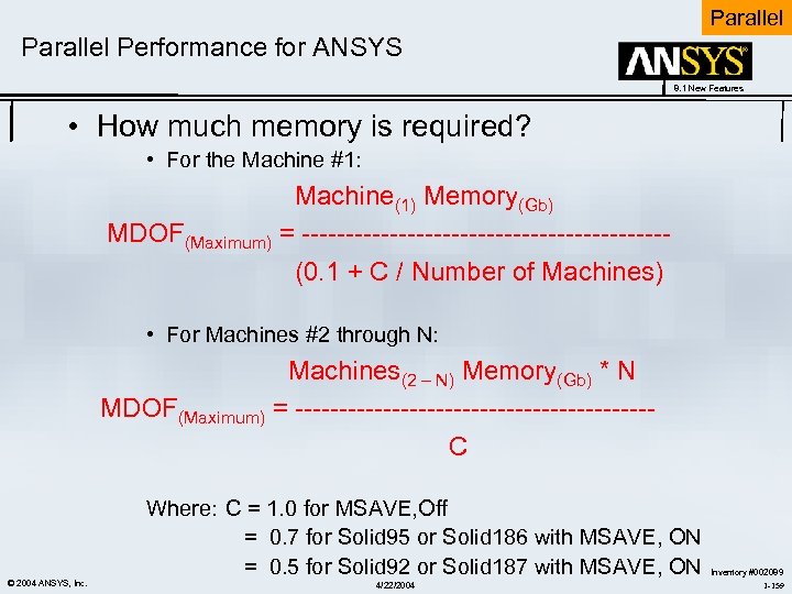 Parallel Performance for ANSYS 8. 1 New Features • How much memory is required?
