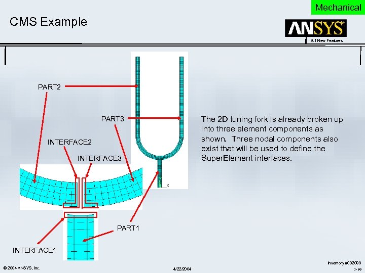 Mechanical CMS Example 8. 1 New Features PART 2 The 2 D tuning fork