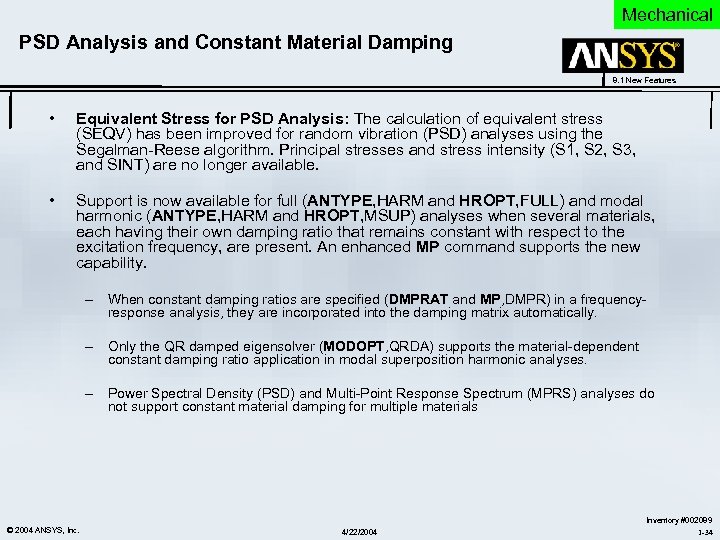 Mechanical PSD Analysis and Constant Material Damping 8. 1 New Features • Equivalent Stress