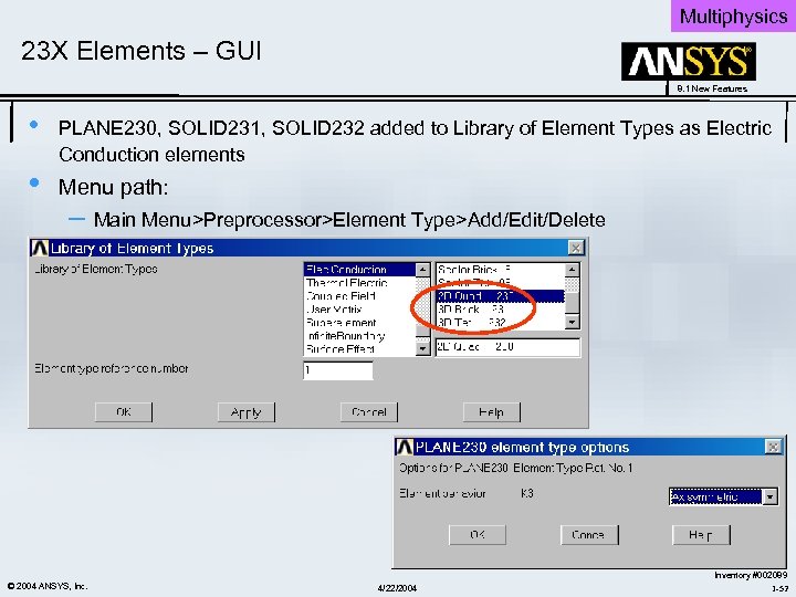 Multiphysics 23 X Elements – GUI 8. 1 New Features • • PLANE 230,