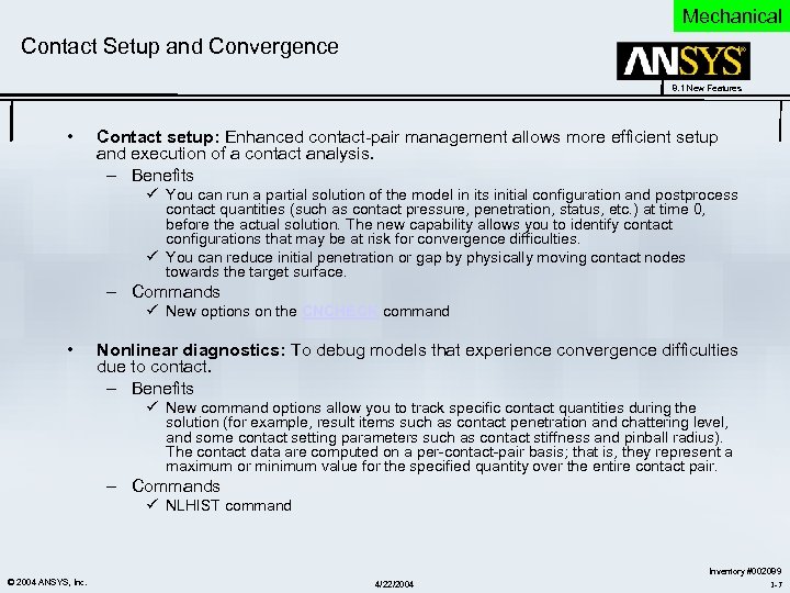 Mechanical Contact Setup and Convergence 8. 1 New Features • Contact setup: Enhanced contact-pair