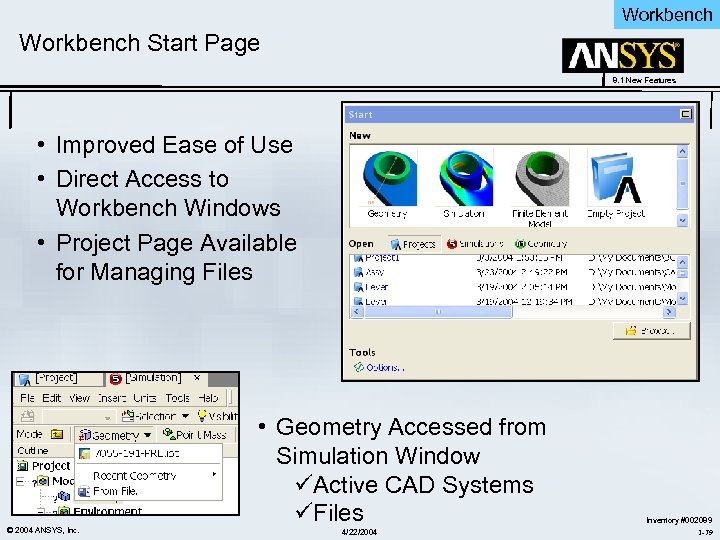 Workbench Start Page 8. 1 New Features • Improved Ease of Use • Direct