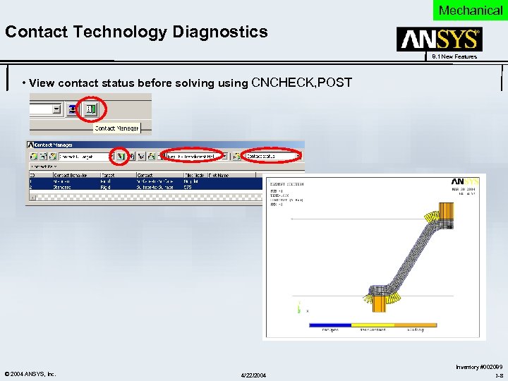 Mechanical Contact Technology Diagnostics 8. 1 New Features • View contact status before solving