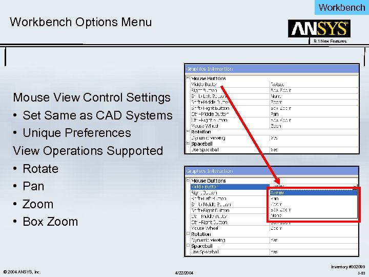 Workbench Options Menu 8. 1 New Features Mouse View Control Settings • Set Same