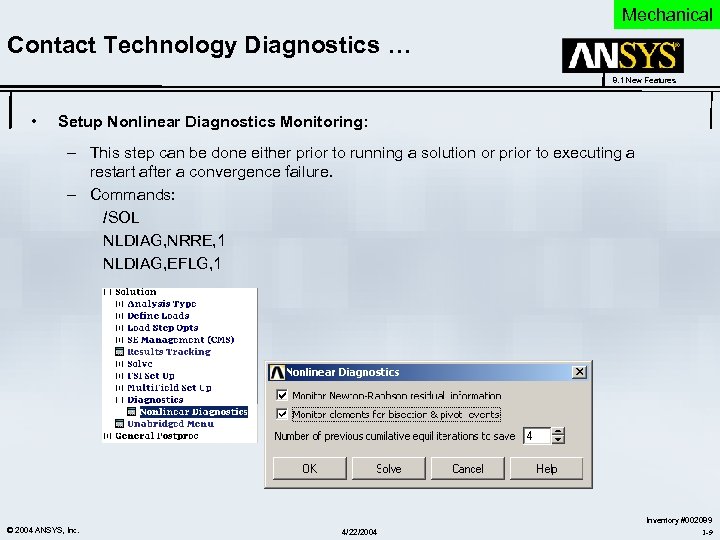 Mechanical Contact Technology Diagnostics … 8. 1 New Features • Setup Nonlinear Diagnostics Monitoring: