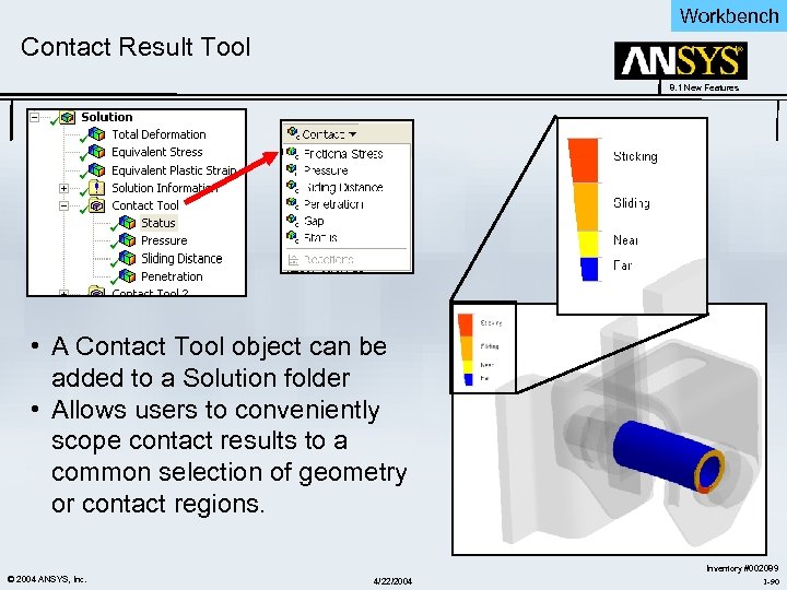 Workbench Contact Result Tool 8. 1 New Features • A Contact Tool object can