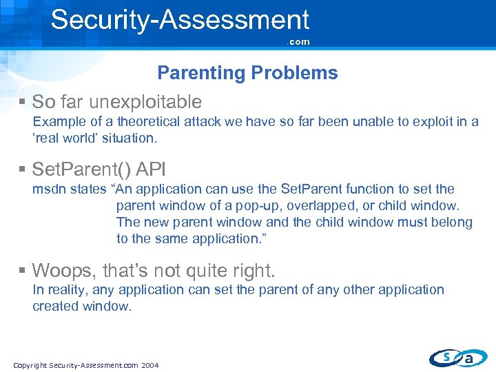 Security-Assessment. com Parenting Problems § So far unexploitable Example of a theoretical attack we