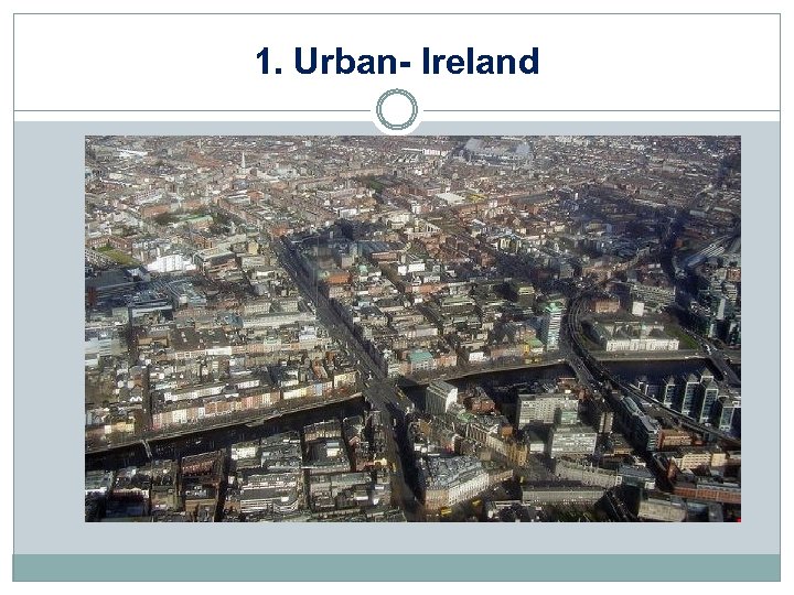 1. Urban- Ireland 