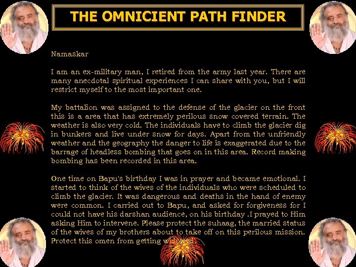 THE OMNICIENT PATH FINDER Namaskar I am an ex-military man, I retired from the