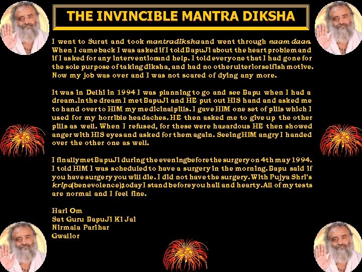 THE INVINCIBLE MANTRA DIKSHA I went to Surat and took mantradiksha and went through