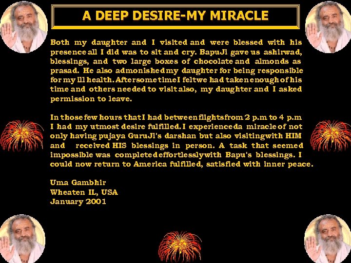 A DEEP DESIRE-MY MIRACLE Both my daughter and I visited and were blessed with