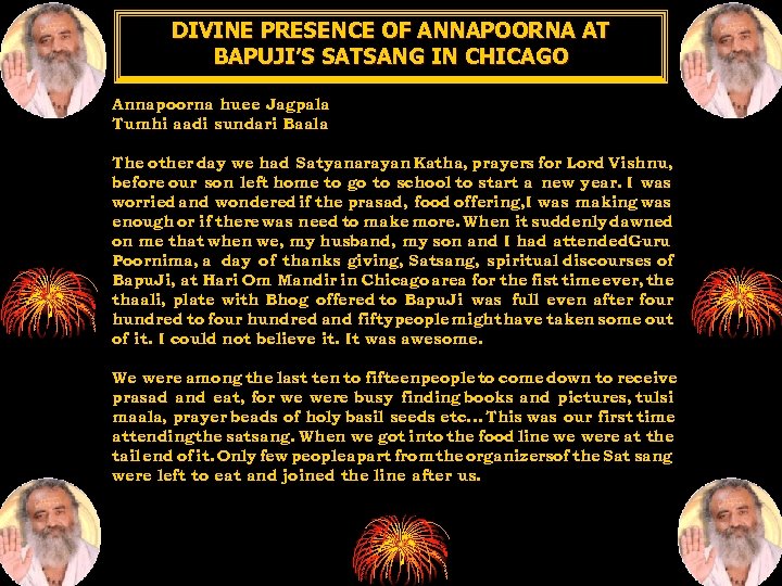 DIVINE PRESENCE OF ANNAPOORNA AT BAPUJI’S SATSANG IN CHICAGO Annapoorna huee Jagpala Tumhi aadi