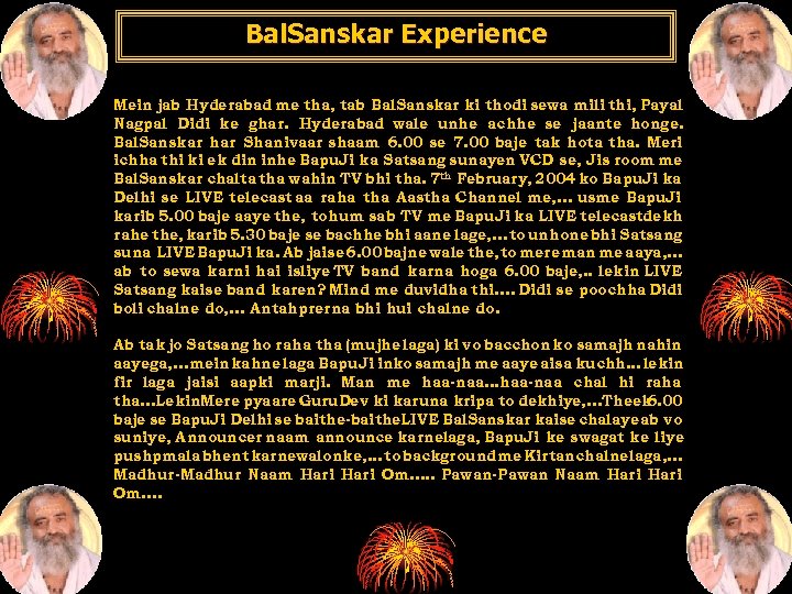Bal. Sanskar Experience Mein jab Hyderabad me tha, tab Bal. Sanskar ki thodi sewa