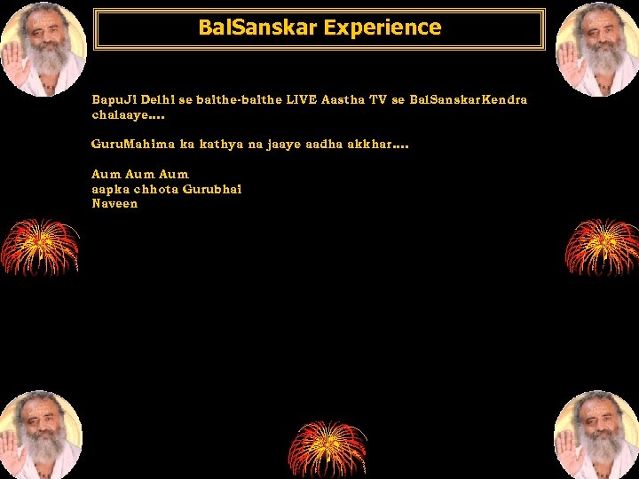 Bal. Sanskar Experience Bapu. Ji Delhi se baithe-baithe LIVE Aastha TV se Bal. Sanskar.