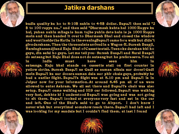 Jatikra darshans badia quality ka ho to 8 -10$ nahin to 4 -5$ dollar.