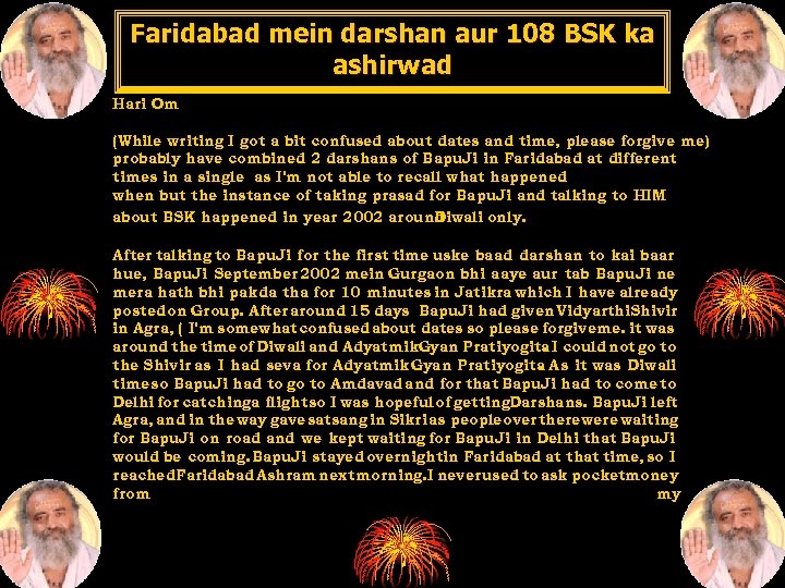 Faridabad mein darshan aur 108 BSK ka ashirwad Hari Om (While writing I got