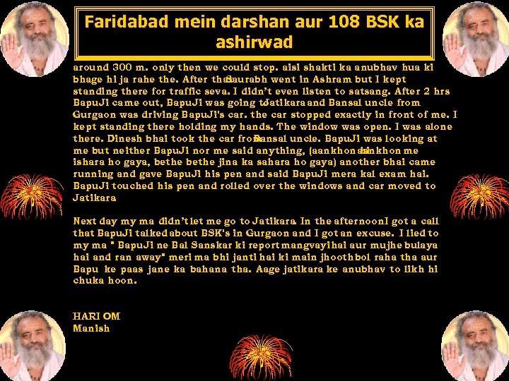 Faridabad mein darshan aur 108 BSK ka ashirwad around 300 m. only then we