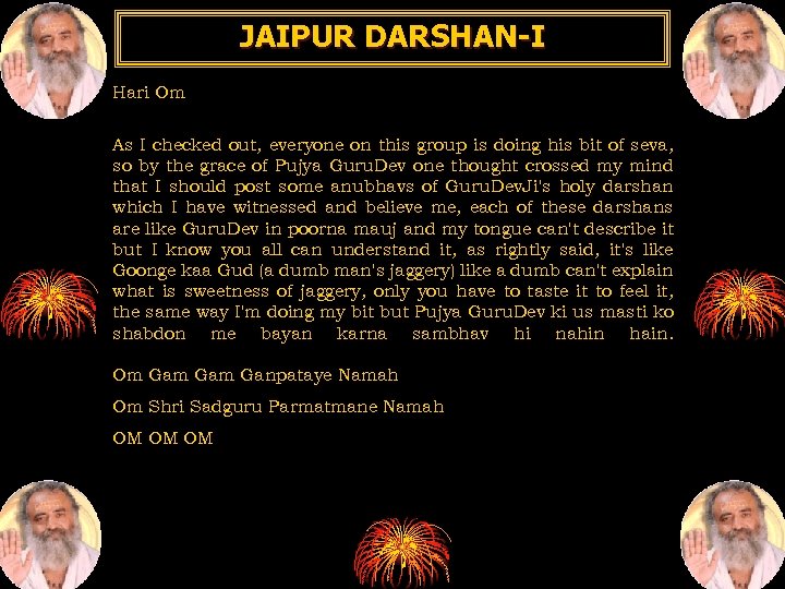 JAIPUR DARSHAN-I Hari Om As I checked out, everyone on this group is doing