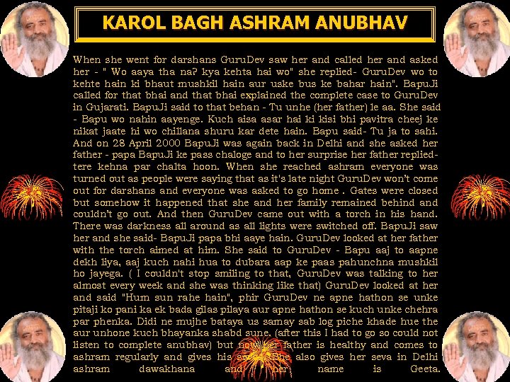 KAROL BAGH ASHRAM ANUBHAV When she went for darshans Guru. Dev saw her and