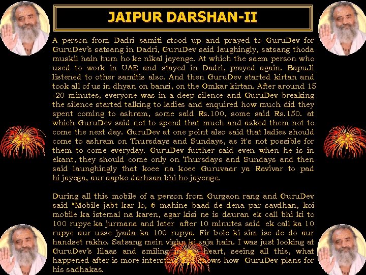 JAIPUR DARSHAN-II A person from Dadri samiti stood up and prayed to Guru. Dev