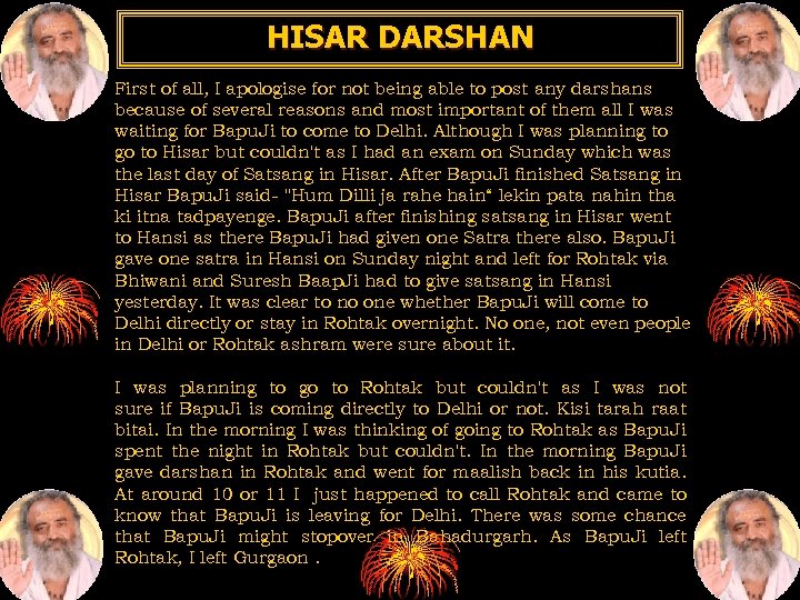 HISAR DARSHAN First of all, I apologise for not being able to post any