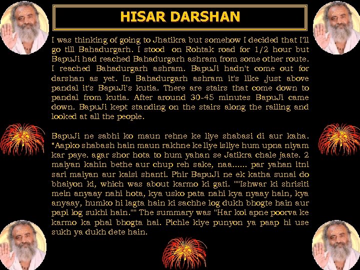 HISAR DARSHAN I was thinking of going to Jhatikra but somehow I decided that