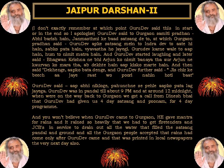JAIPUR DARSHAN-II (I don’t exactly remember at which point Guru. Dev said this in