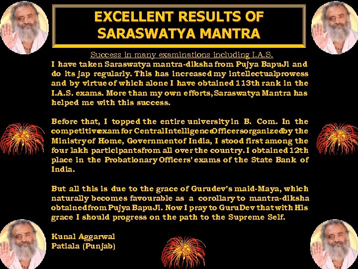 EXCELLENT RESULTS OF SARASWATYA MANTRA Success in many examinations including I. A. S. I