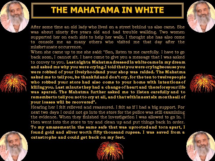 THE MAHATAMA IN WHITE After some time an old lady who lived on a