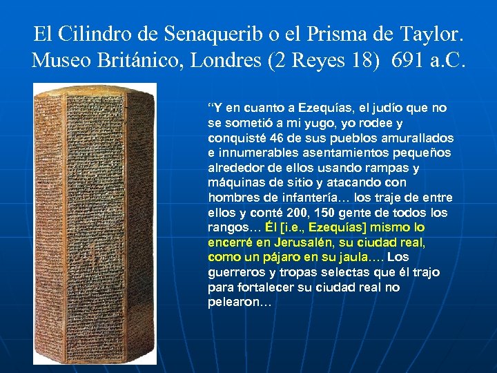 El Cilindro de Senaquerib o el Prisma de Taylor. Museo Británico, Londres (2 Reyes