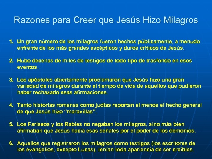 Razones para Creer que Jesús Hizo Milagros 1. Un gran número de los milagros