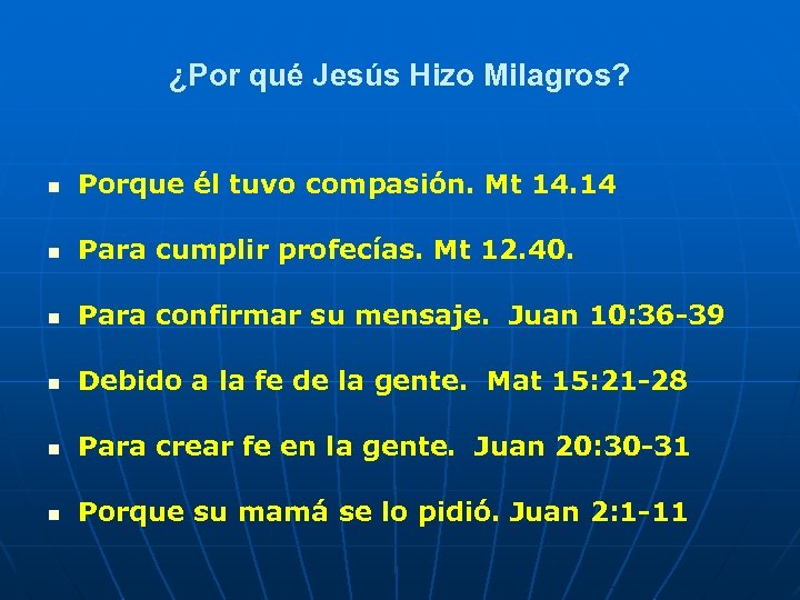 ¿Por qué Jesús Hizo Milagros? n Porque él tuvo compasión. Mt 14. 14 n