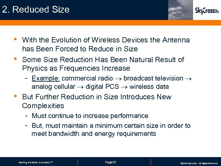 2. Reduced Size • • With the Evolution of Wireless Devices the Antenna has