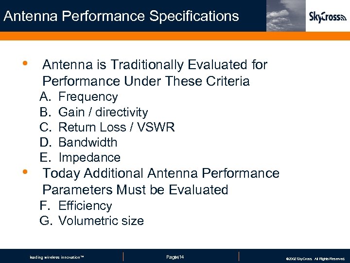 Antenna Performance Specifications • • Antenna is Traditionally Evaluated for Performance Under These Criteria