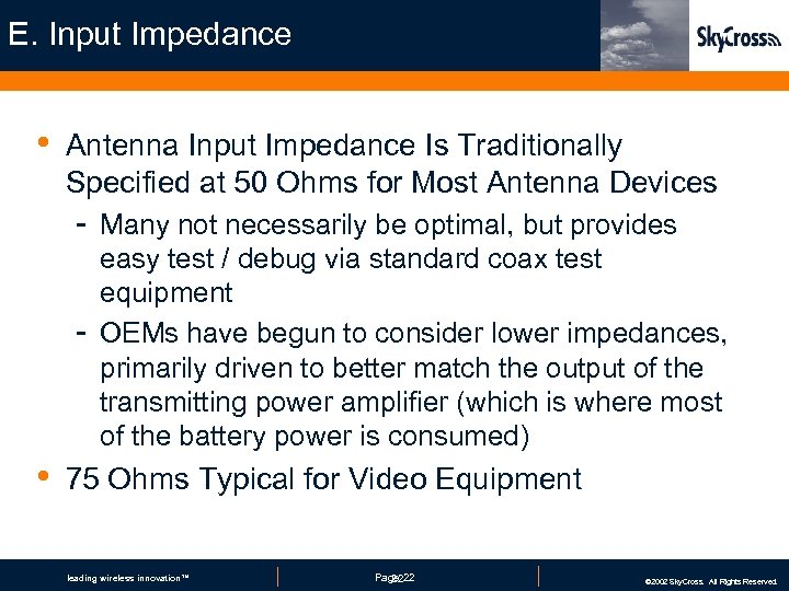 E. Input Impedance • Antenna Input Impedance Is Traditionally Specified at 50 Ohms for