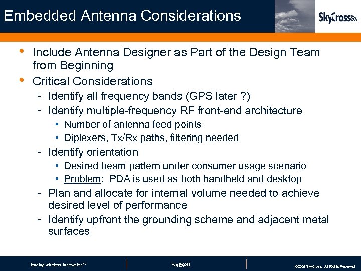 Embedded Antenna Considerations • • Include Antenna Designer as Part of the Design Team