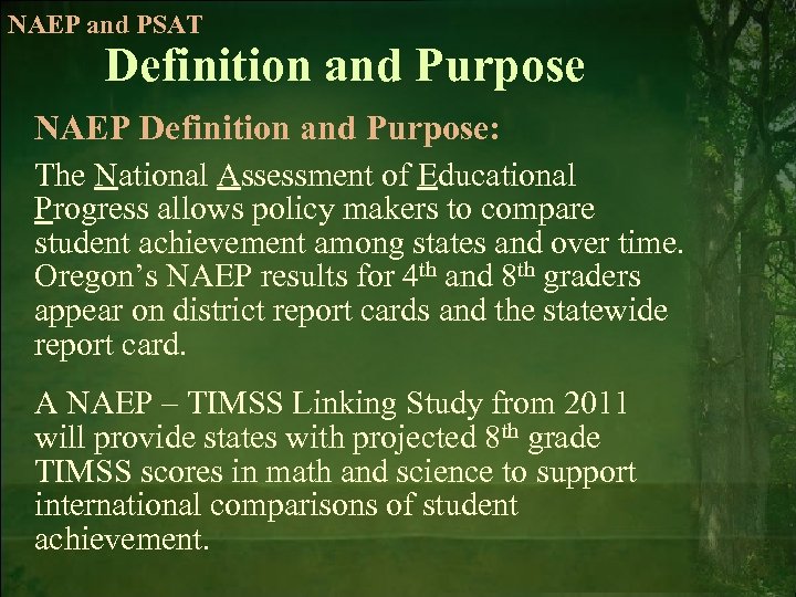 NAEP and PSAT Definition and Purpose NAEP Definition and Purpose: The National Assessment of