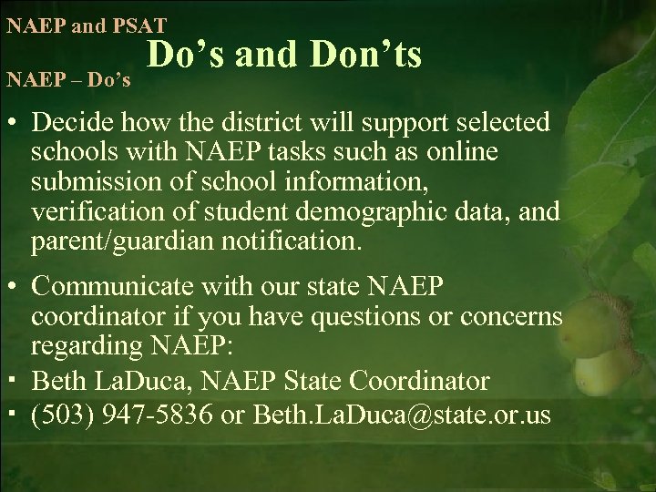 NAEP and PSAT NAEP – Do’s and Don’ts • Decide how the district will