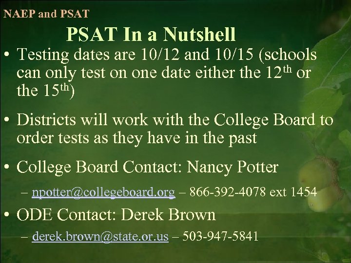 NAEP and PSAT In a Nutshell • Testing dates are 10/12 and 10/15 (schools