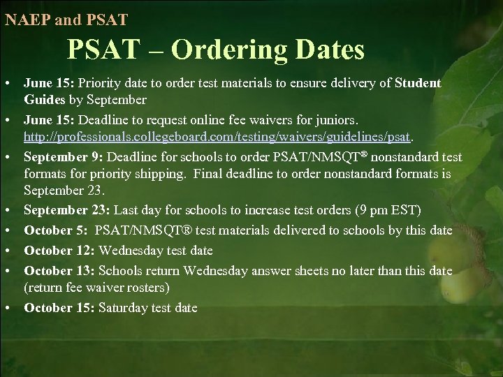 NAEP and PSAT – Ordering Dates • June 15: Priority date to order test