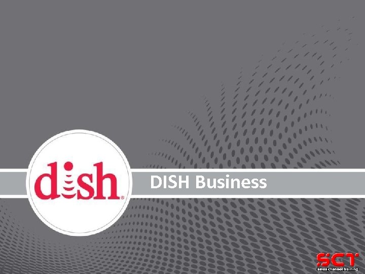 Broadband Bundles DISH High-speed Internet powered by Exede Brian Mc. Intyre, VP DISH Business
