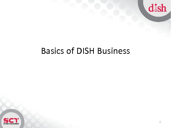 Basics of DISH Business 2 