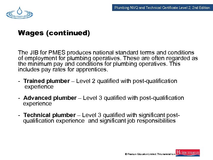 Plumbing NVQ and Technical Certificate Level 2, 2 nd Edition Wages (continued) The JIB