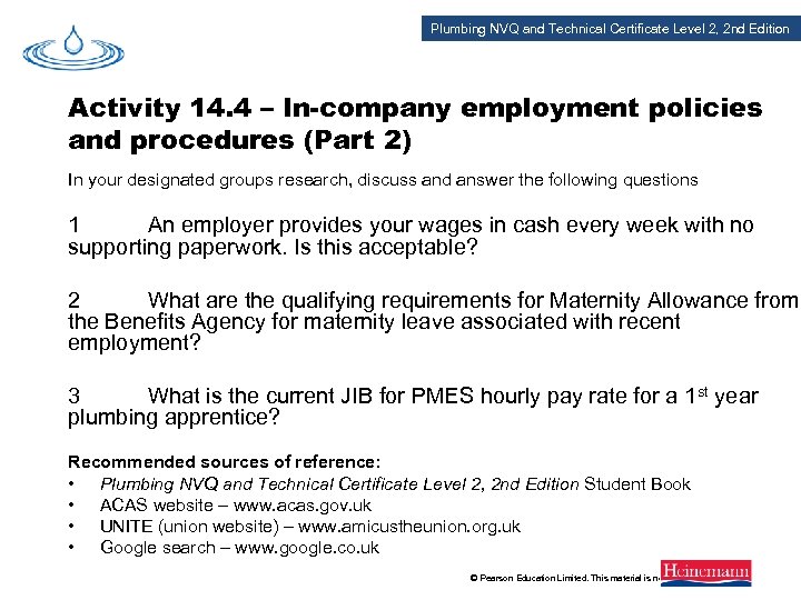 Plumbing NVQ and Technical Certificate Level 2, 2 nd Edition Activity 14. 4 –