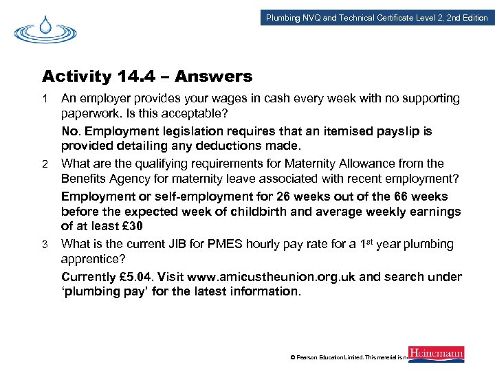 Plumbing NVQ and Technical Certificate Level 2, 2 nd Edition Activity 14. 4 –