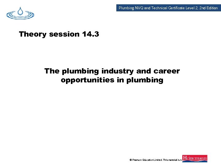 Plumbing NVQ and Technical Certificate Level 2, 2 nd Edition Theory session 14. 3