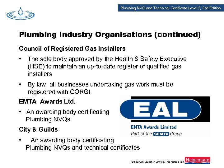 Plumbing NVQ and Technical Certificate Level 2, 2 nd Edition Plumbing Industry Organisations (continued)