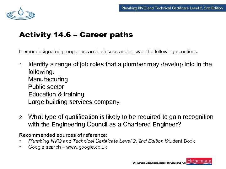 Plumbing NVQ and Technical Certificate Level 2, 2 nd Edition Activity 14. 6 –